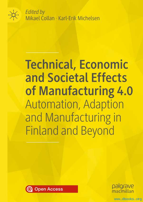 Technical, Economic and Societal Effects of Manufacturing 4.0