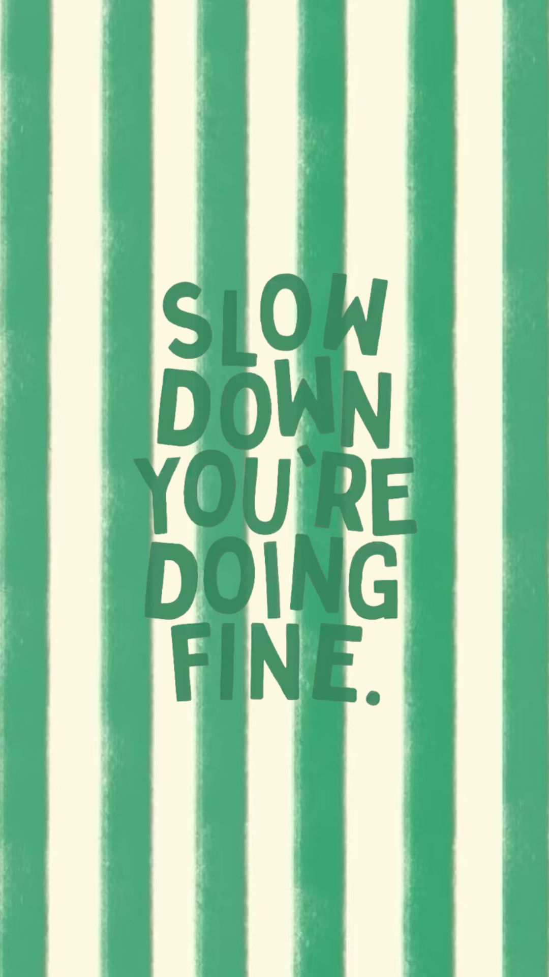 Slow Down You're Doing Fine Quote