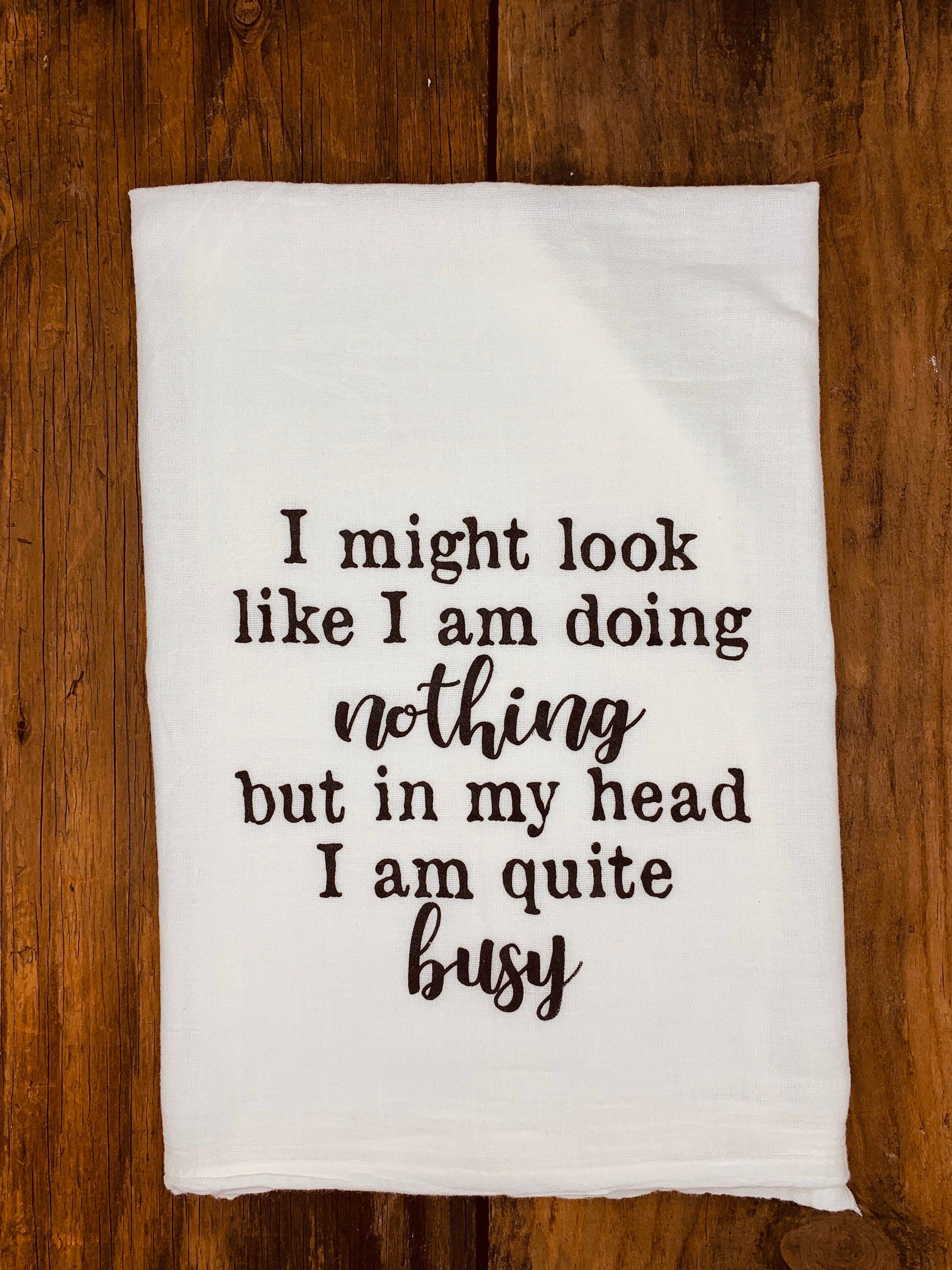 Humorous Quote Kitchen Towel