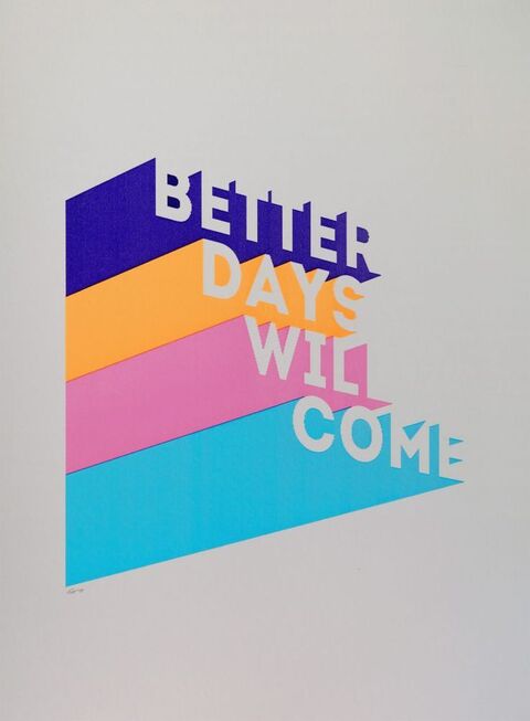 Better Days Will Come Quote Poster