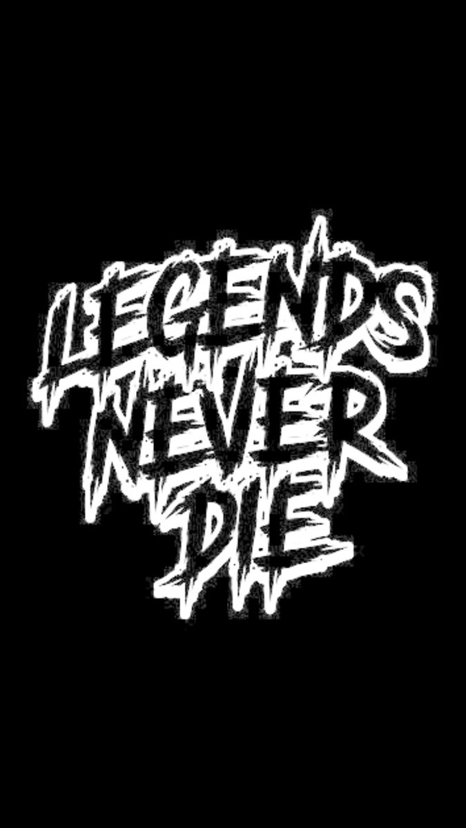 Legends Never Die Text Art