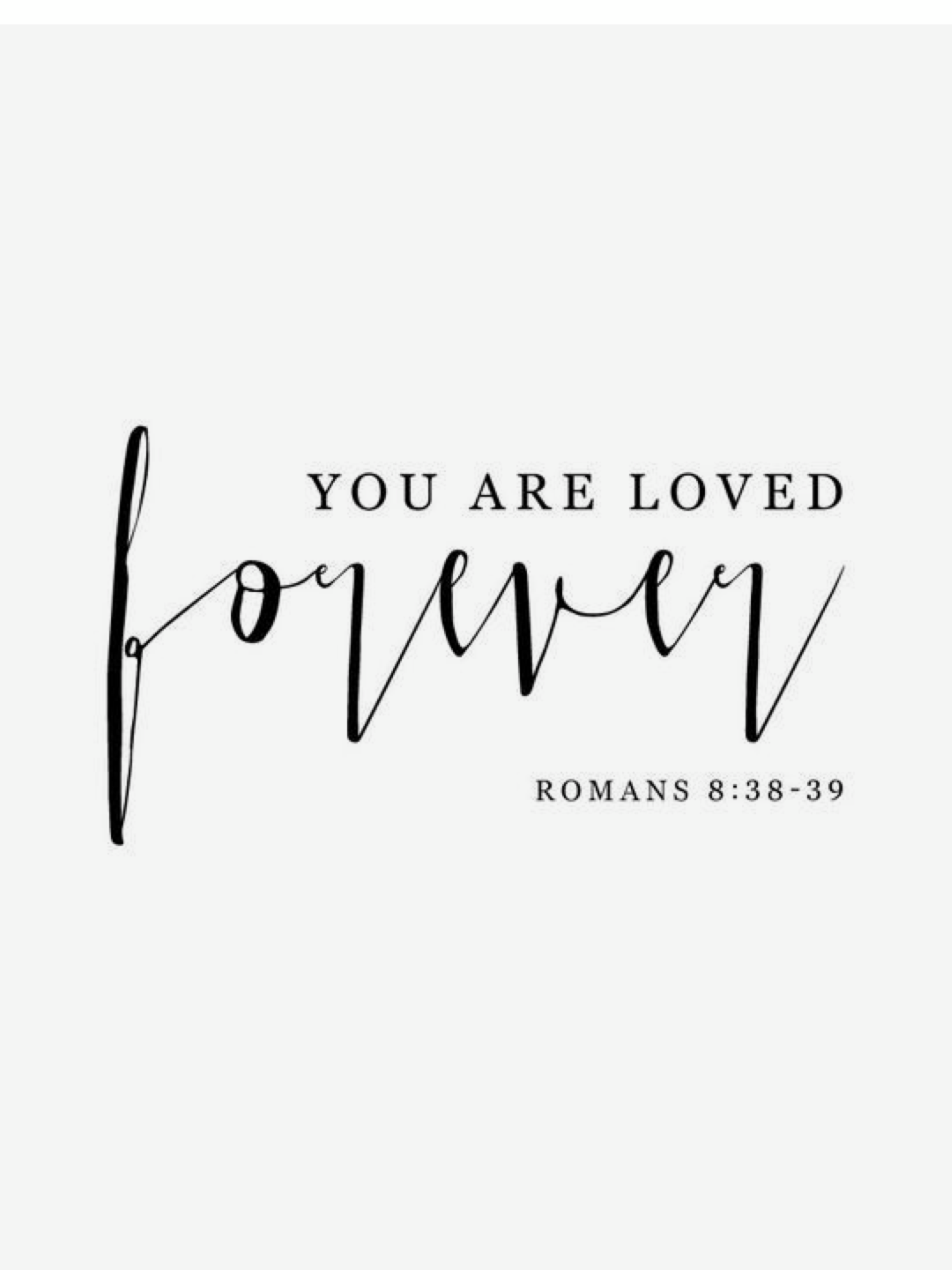 You Are Loved Forever Bible Verse