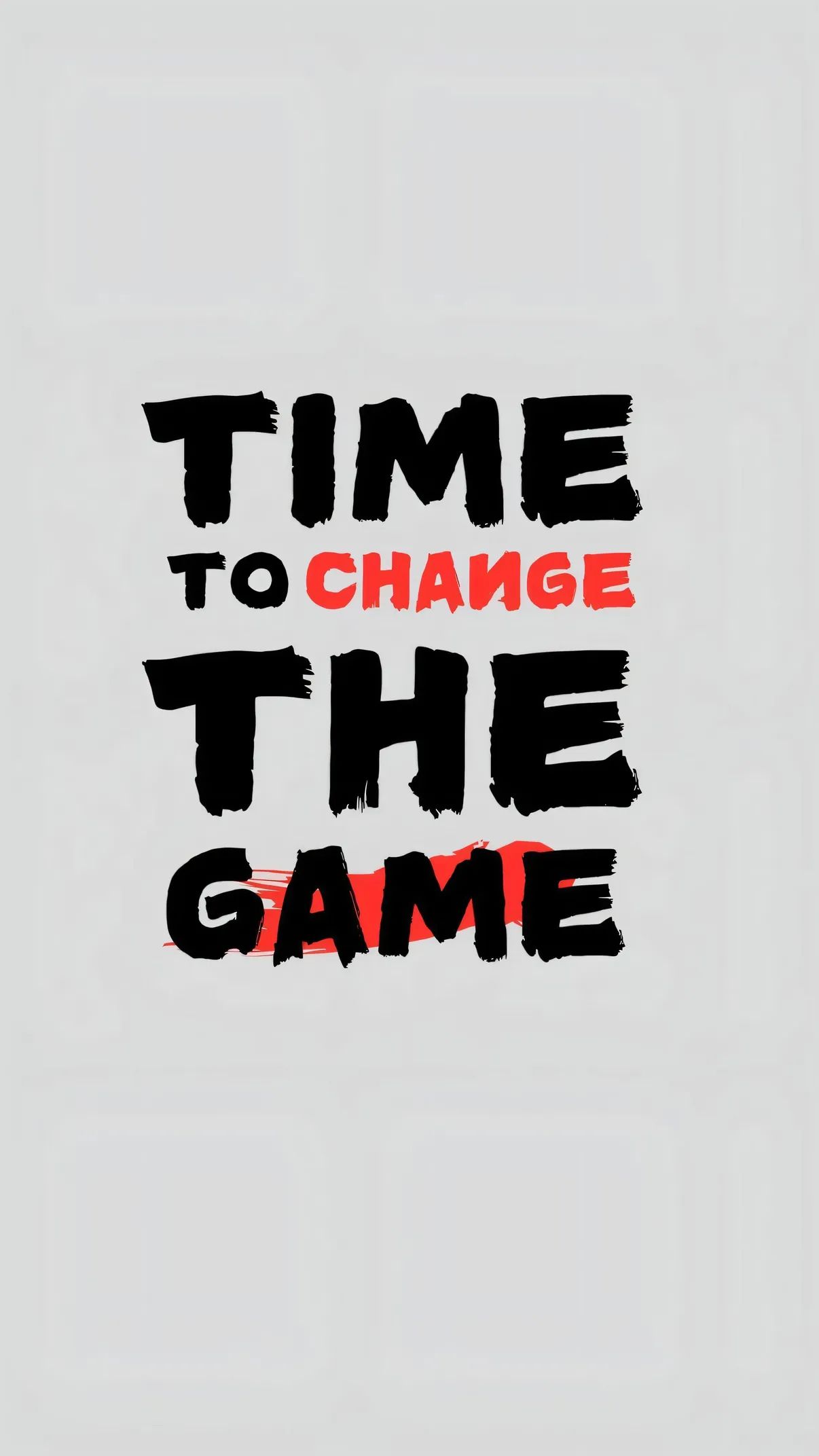 Time To Change The Game Motivational Quote
