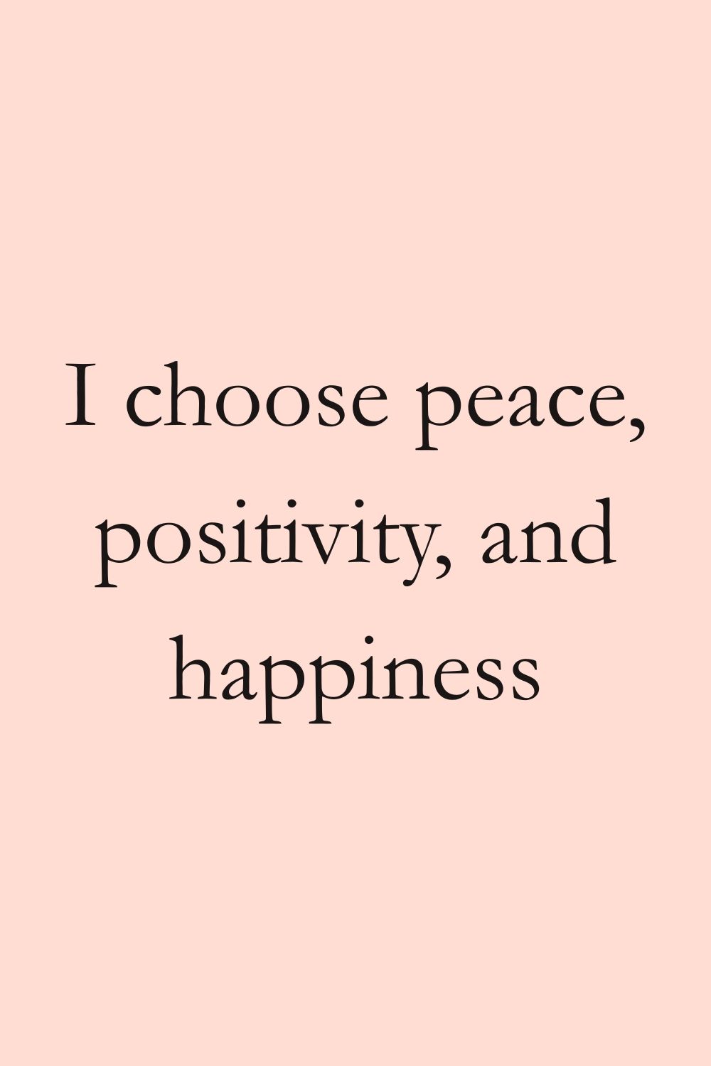 I Choose Peace Affirmation Quote