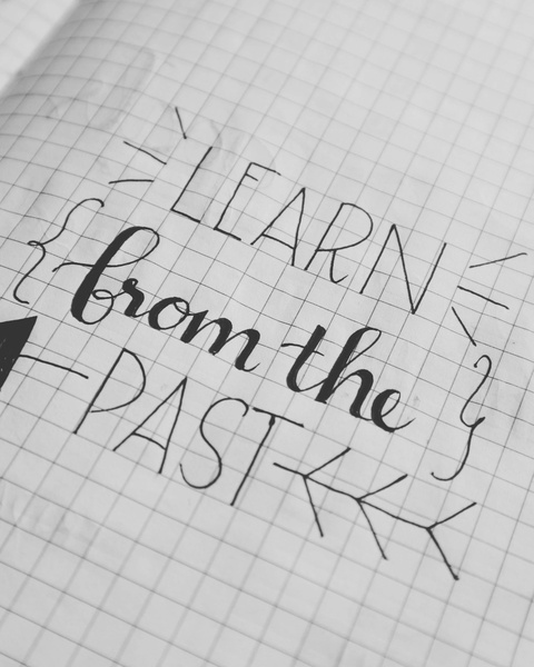 Learn From The Past Hand Lettering