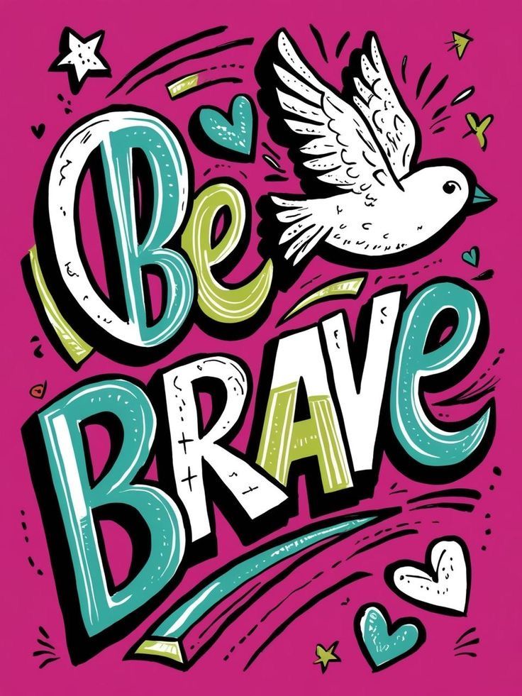 Be Brave Inspirational Hand Lettering