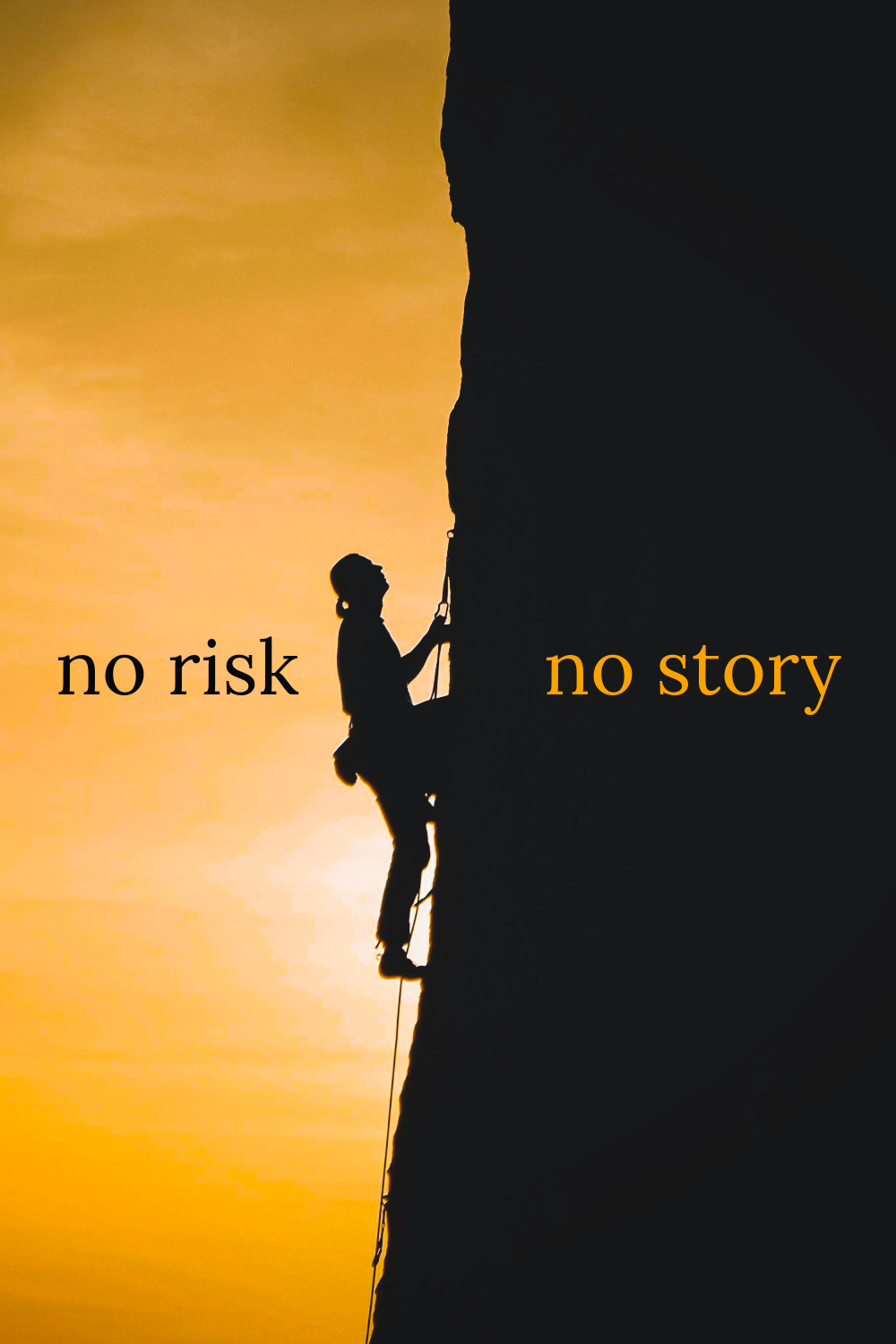 No Risk No Story Climbing Quote