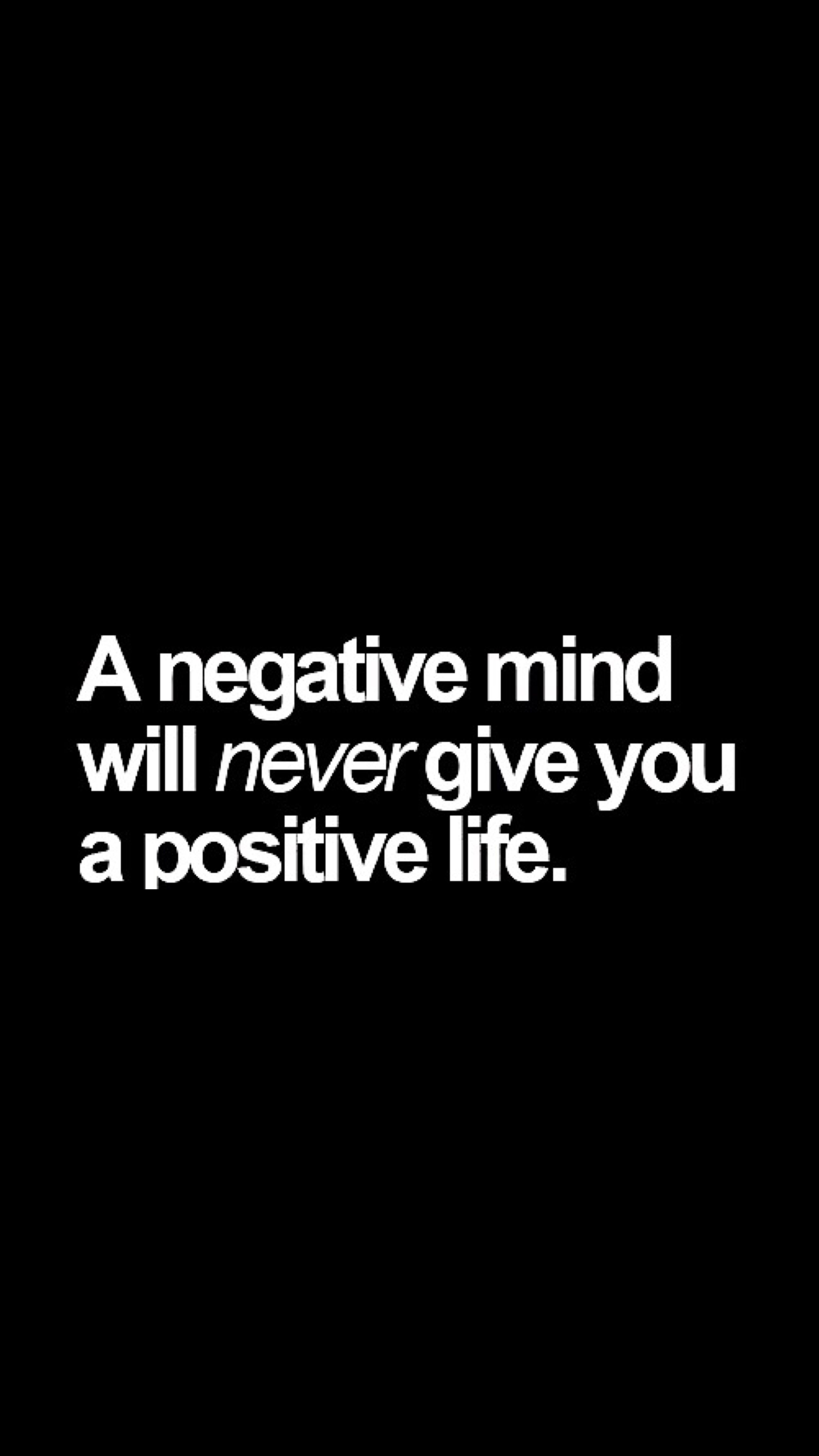 Negative Mind Positive Life Quote