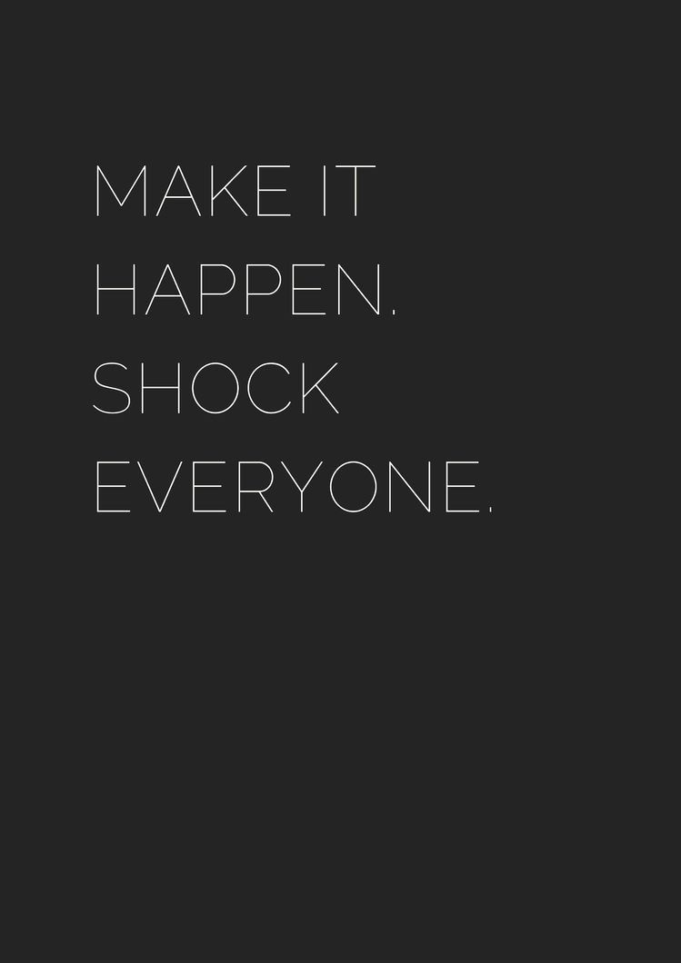 Make It Happen Motivational Quote