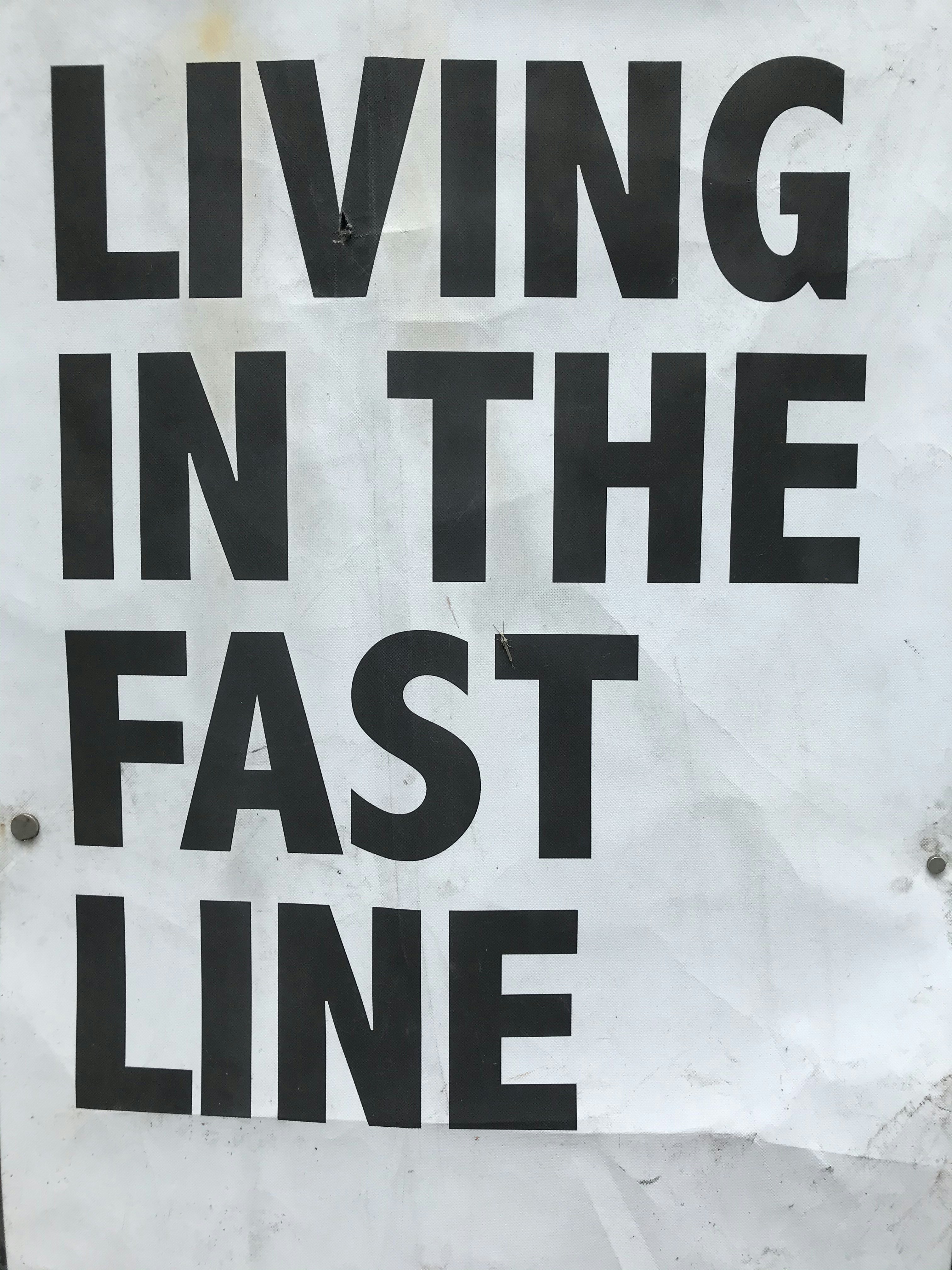 Living In The Fast Line Sign