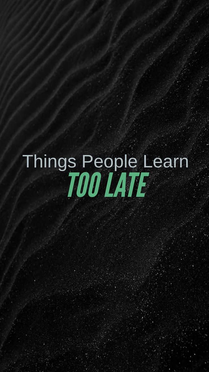 Things People Learn Too Late