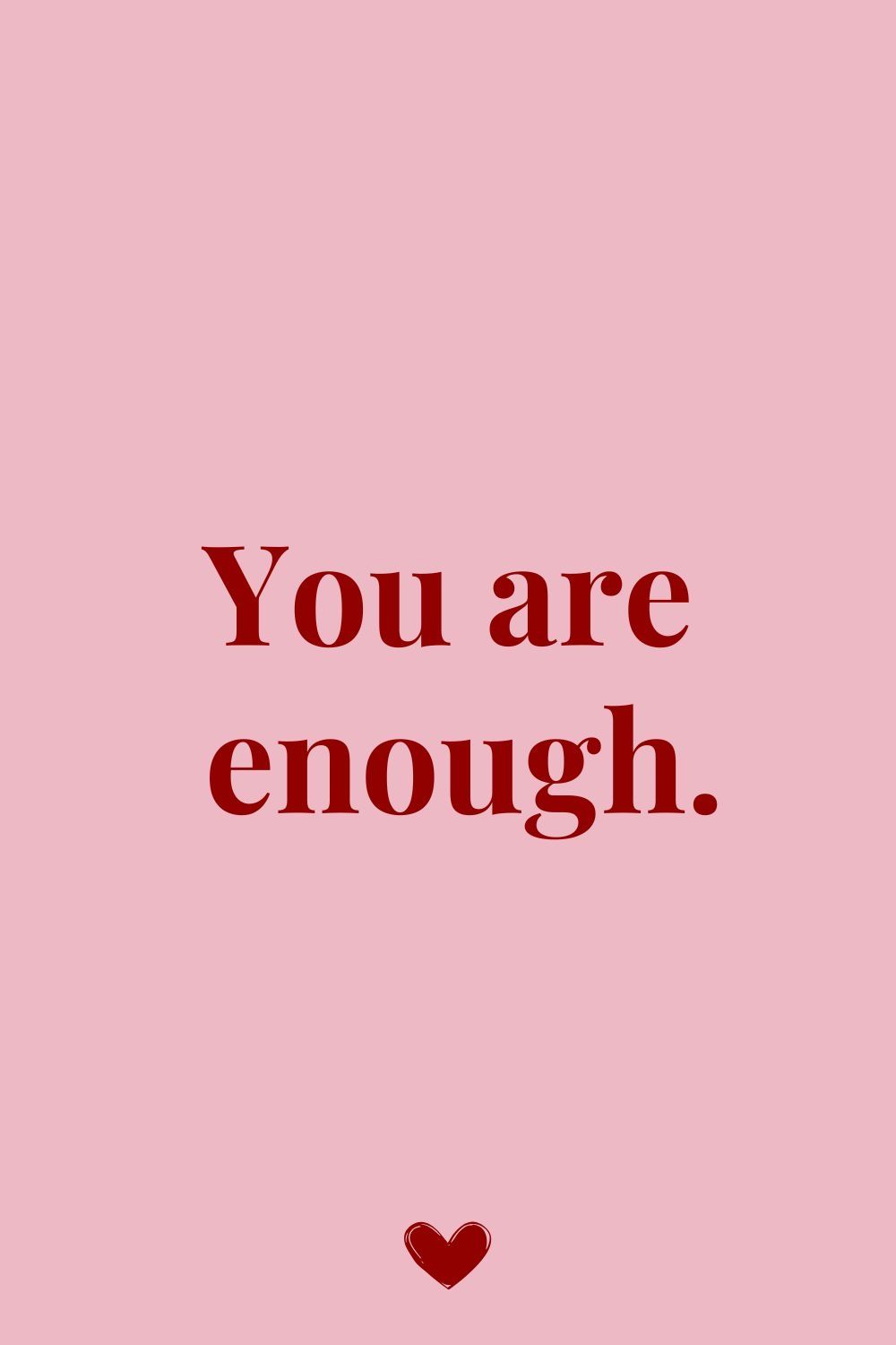 You Are Enough Positive Quote