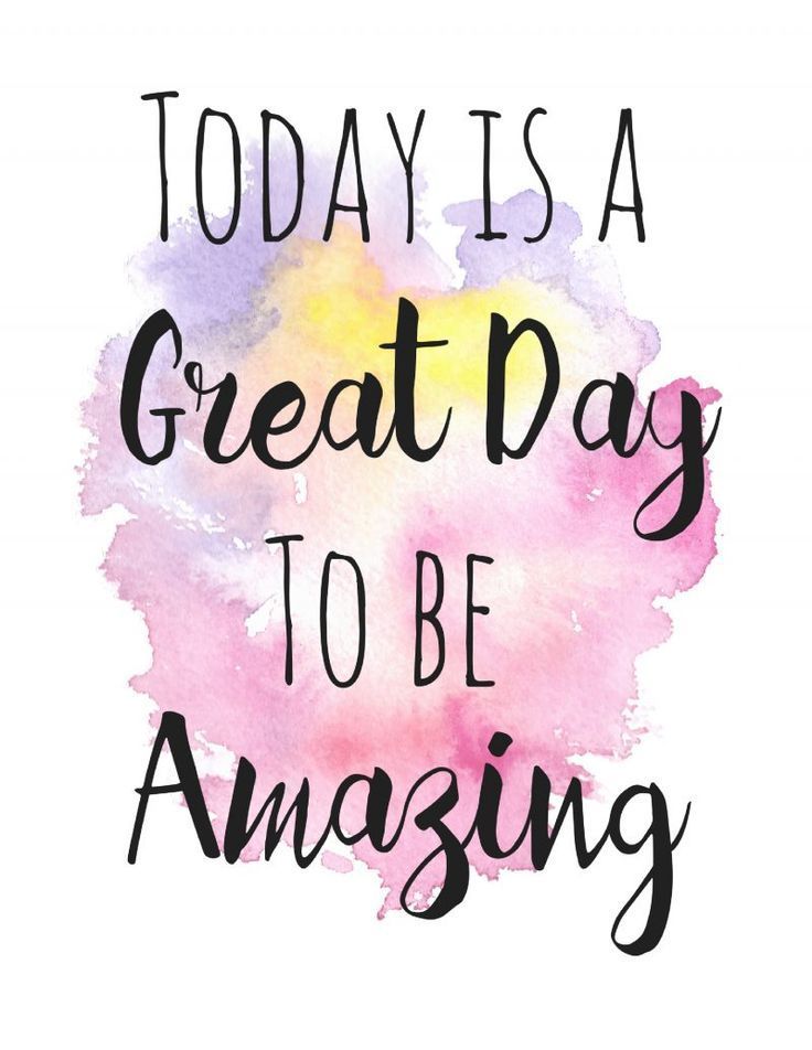 Today Is A Great Day To Be Amazing Quote