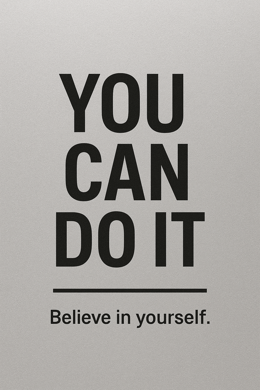 You Can Do It Motivational Quote