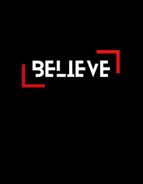 BELIEVE Motivational Text Graphic