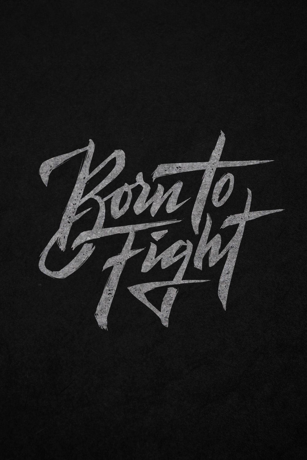 Born to Fight Brush Lettering