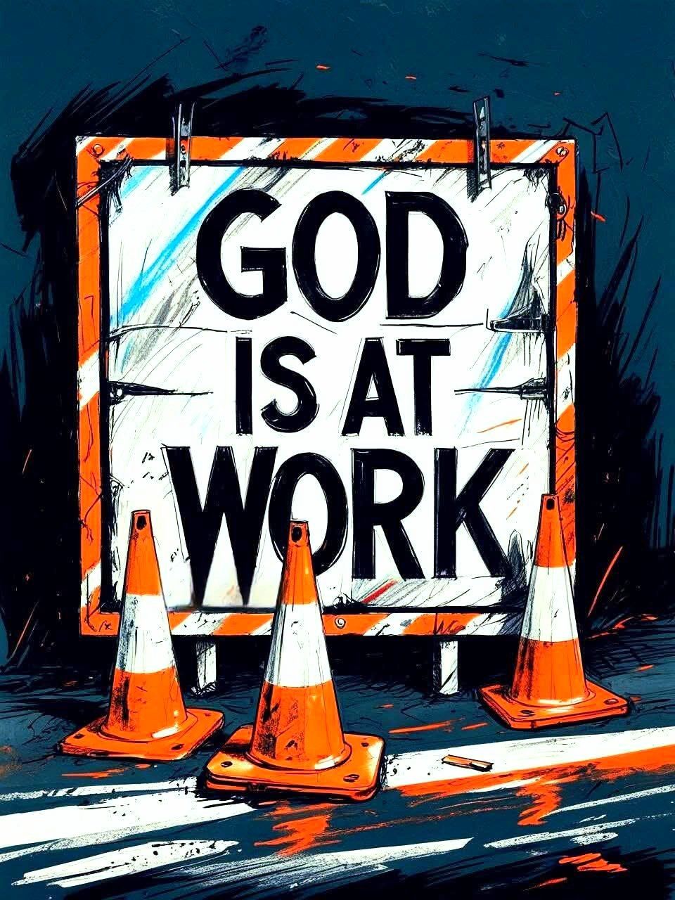 God Is At Work Construction Sign