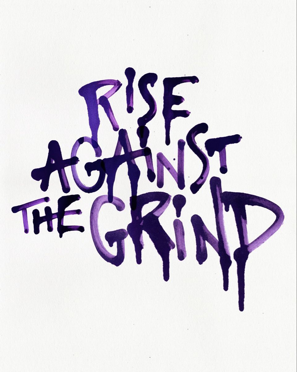 Rise Against the Grind Hand Lettering