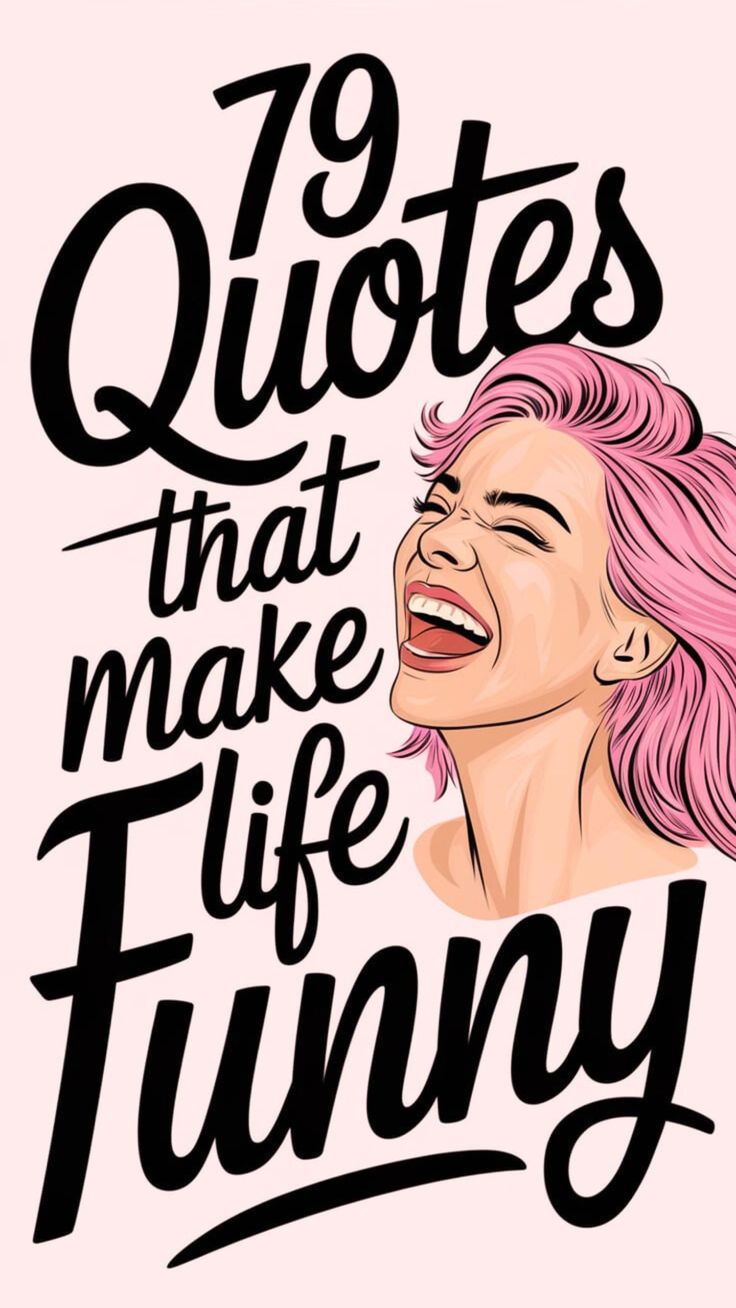 79 Quotes That Make Life Funny
