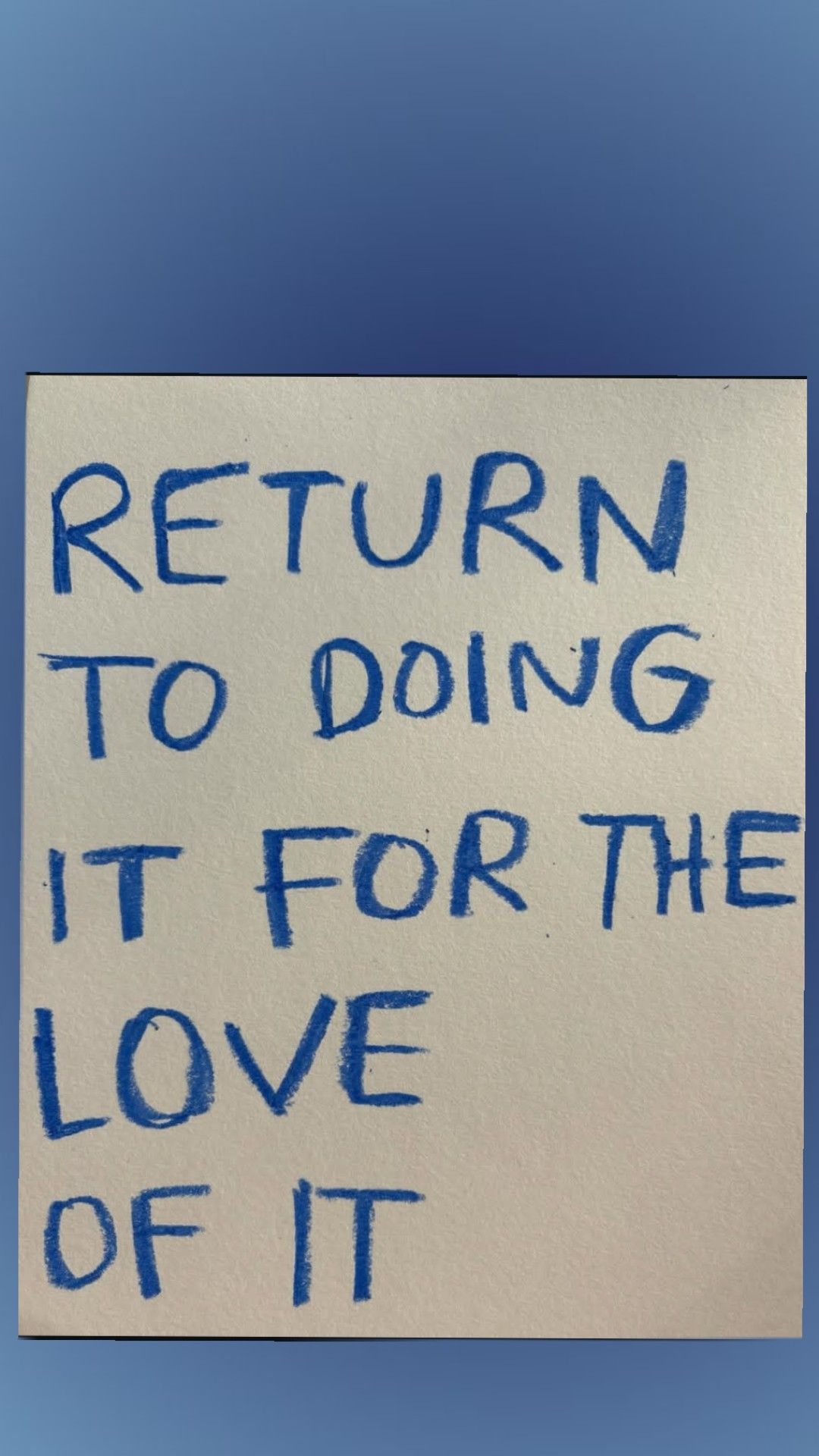 Return To Doing It For The Love Of It