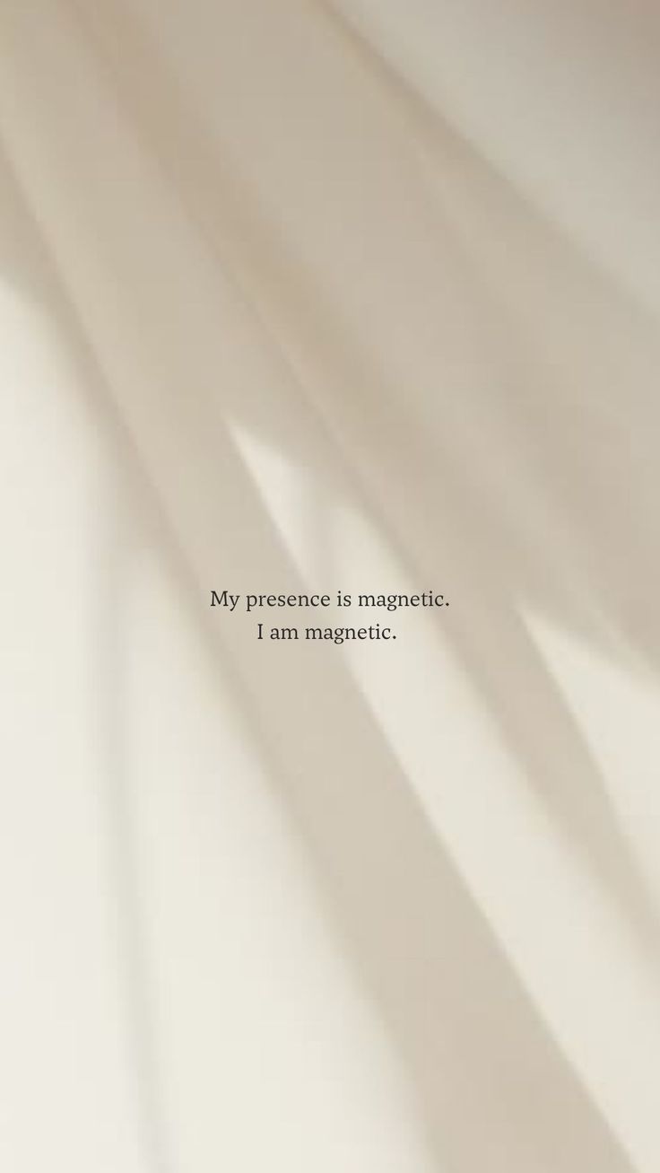Magnetic Presence Affirmation Quote