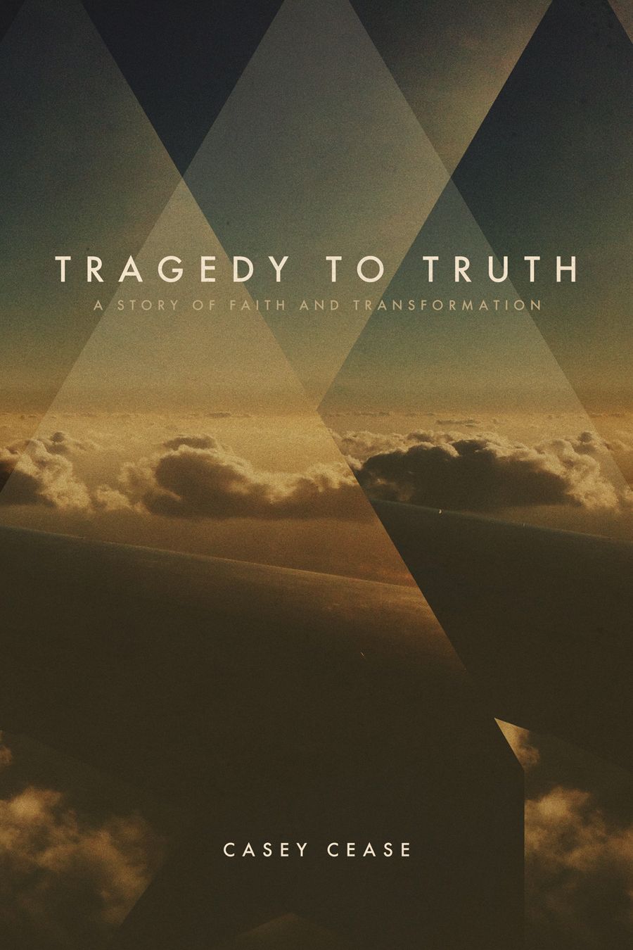 Tragedy to Truth Book Cover