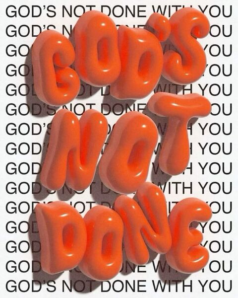 God's Not Done With You Typography