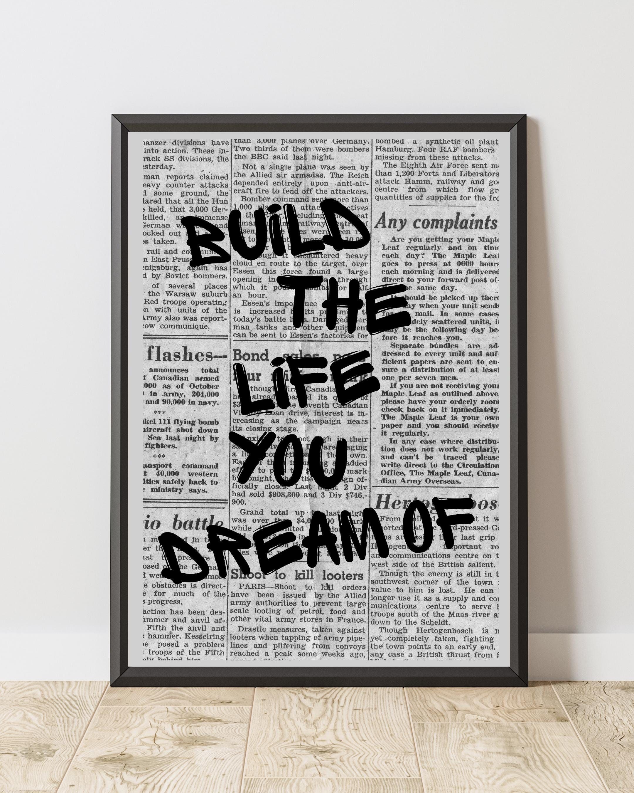 Build The Life You Dream Of Framed Art