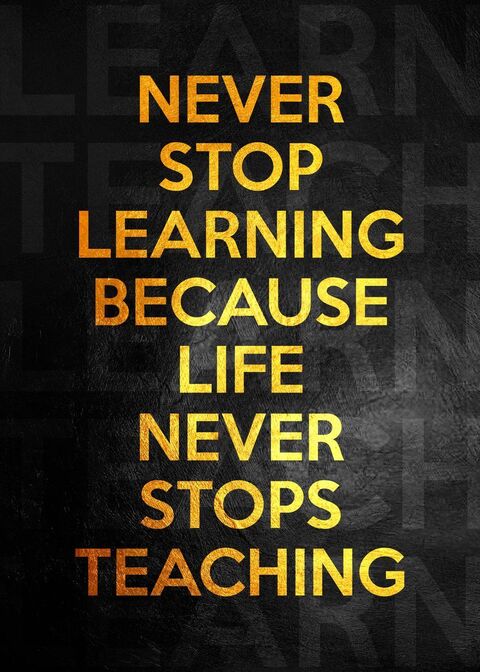 Never Stop Learning Motivational Quote