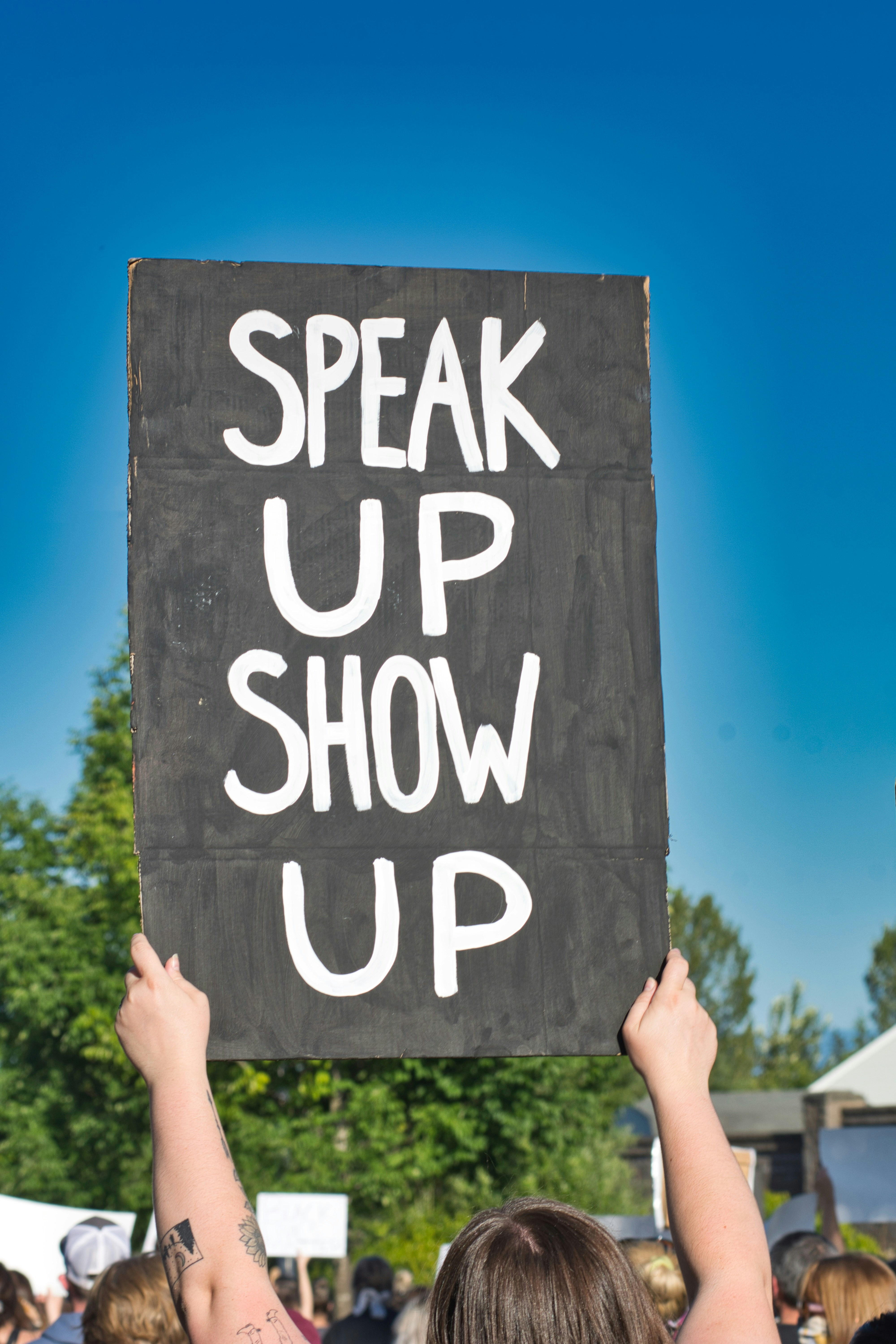 Speak Up Show Up Protest Sign