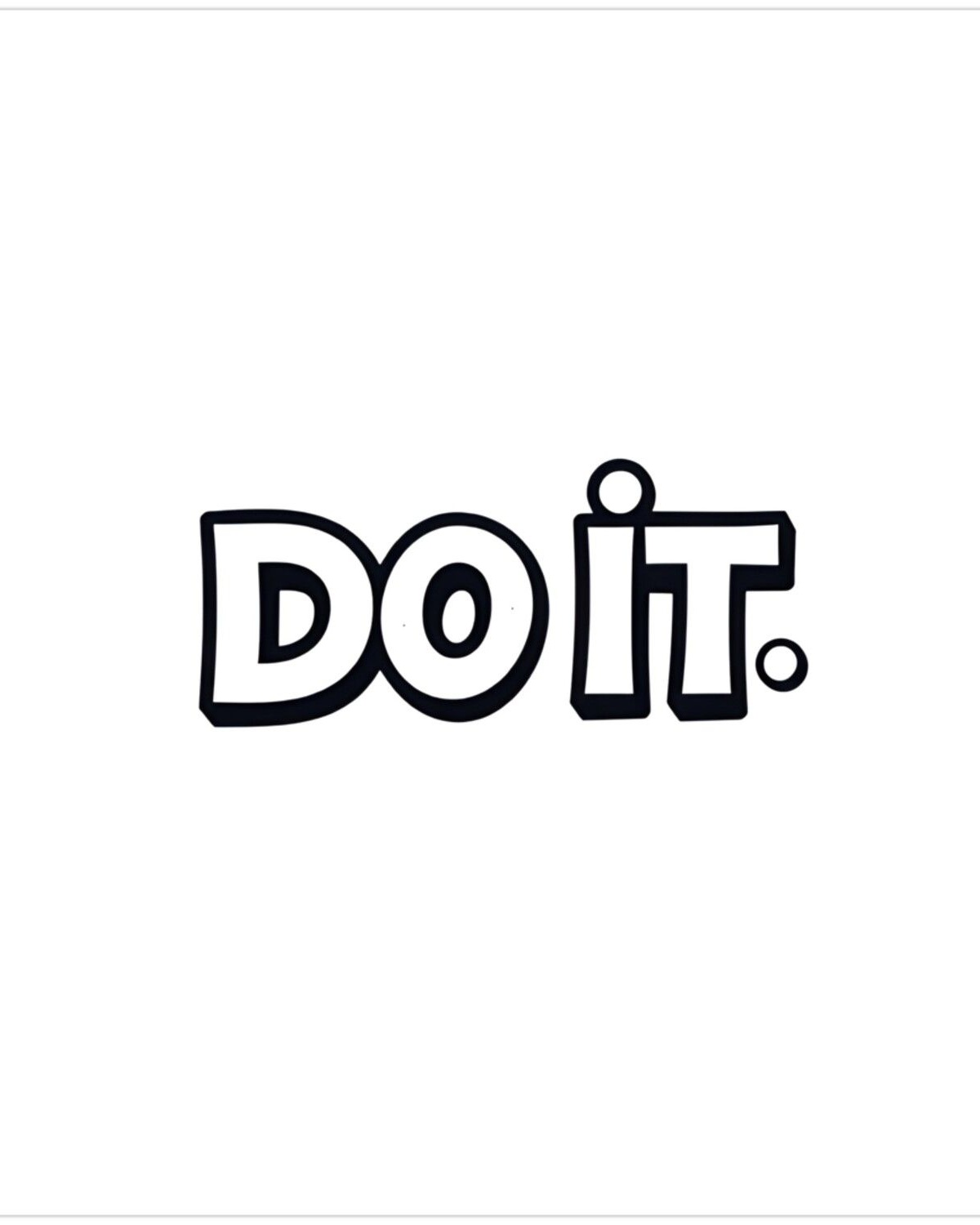 Motivational Do it Text Graphic