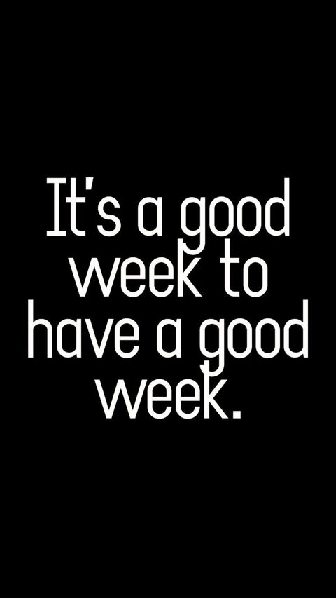 It's a Good Week Quote