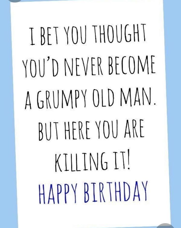 Funny Grumpy Old Man Birthday Greeting