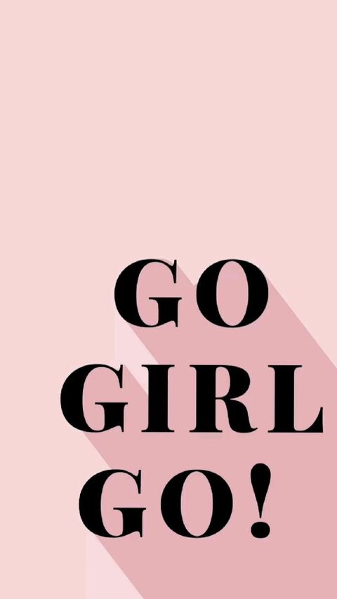 Go Girl Go Motivational Quote