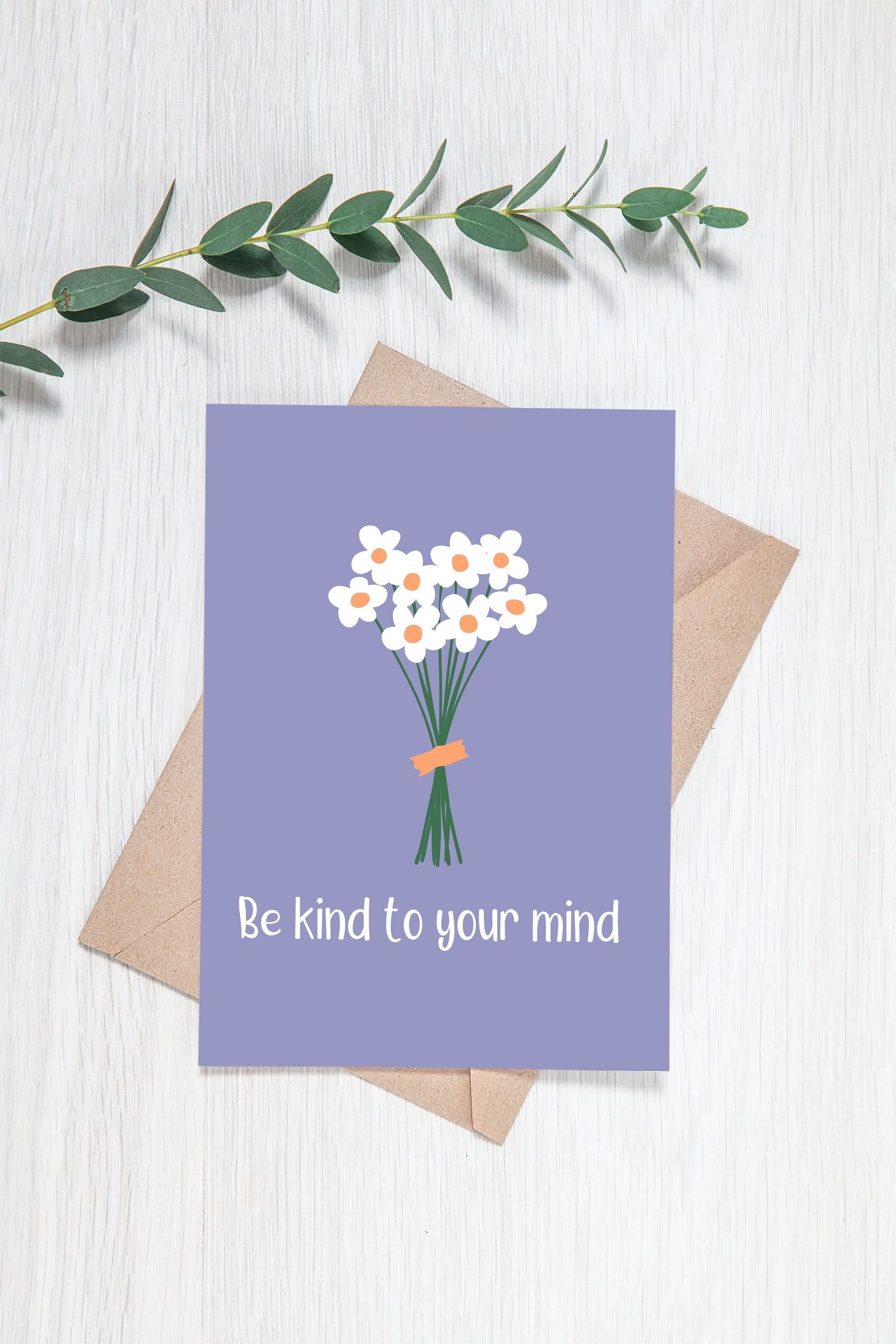 Be Kind To Your Mind Greeting Card