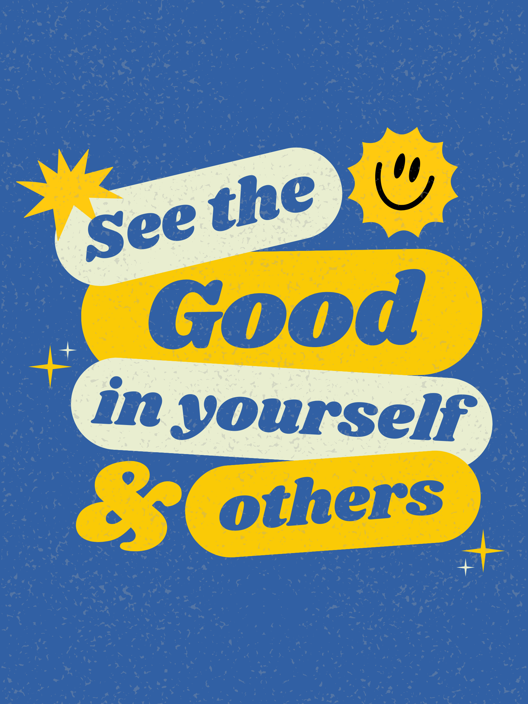 See the Good in Yourself & Others