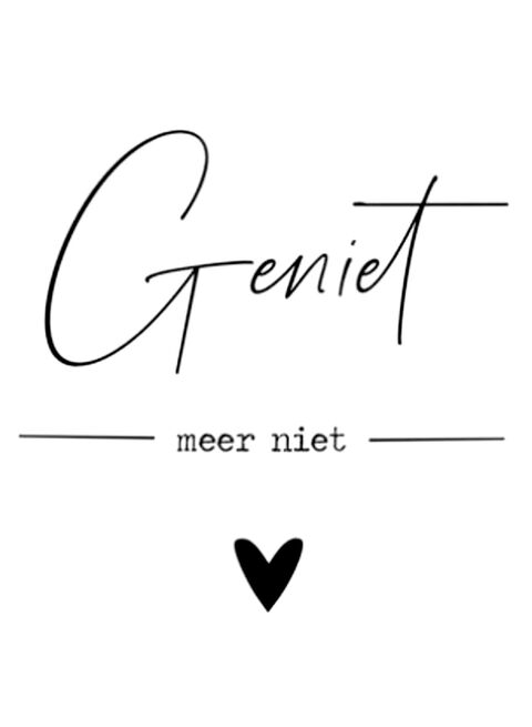 Geniet Meer Niet Minimalist Quote Print
