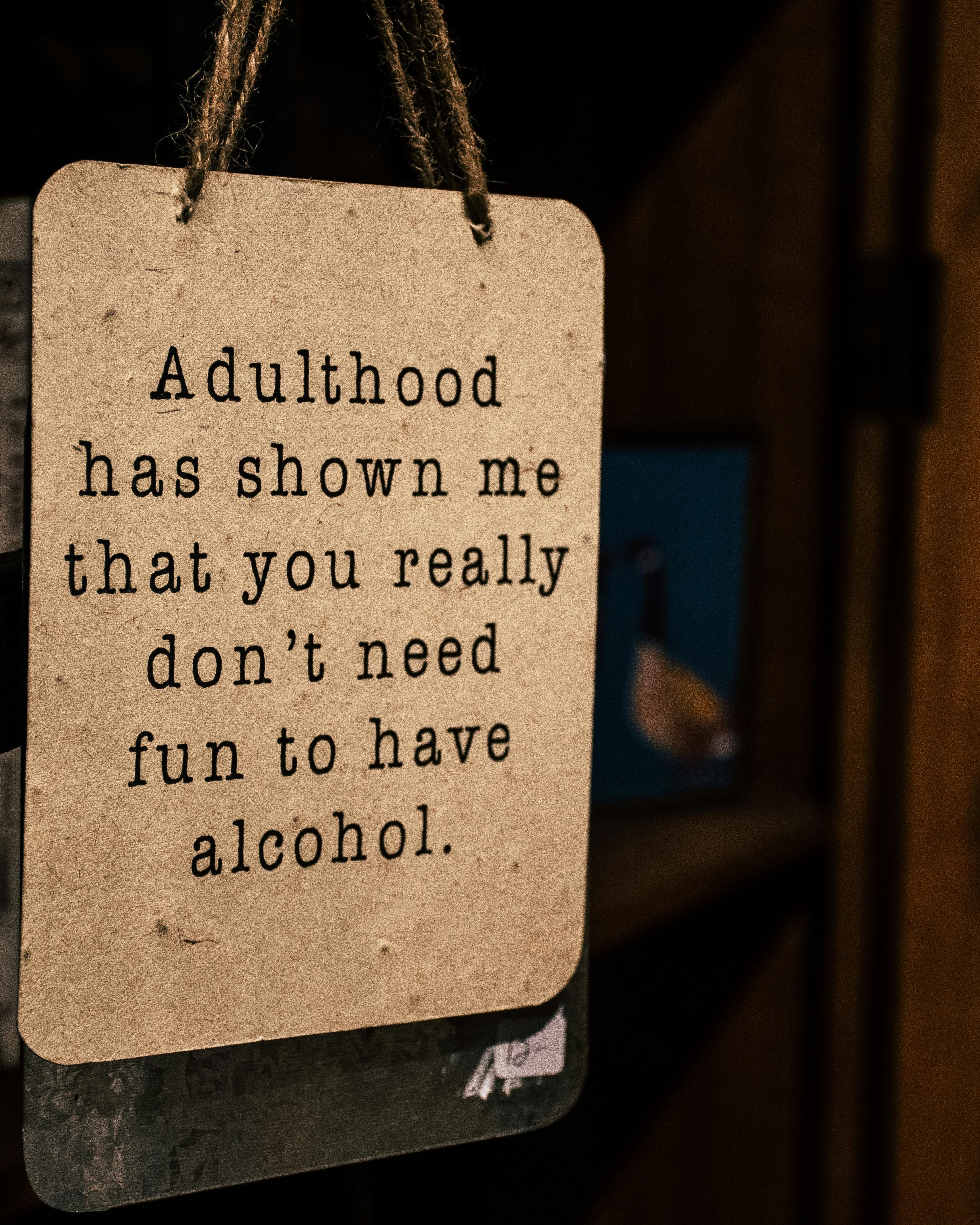 Hanging Sign With Adulthood Quote