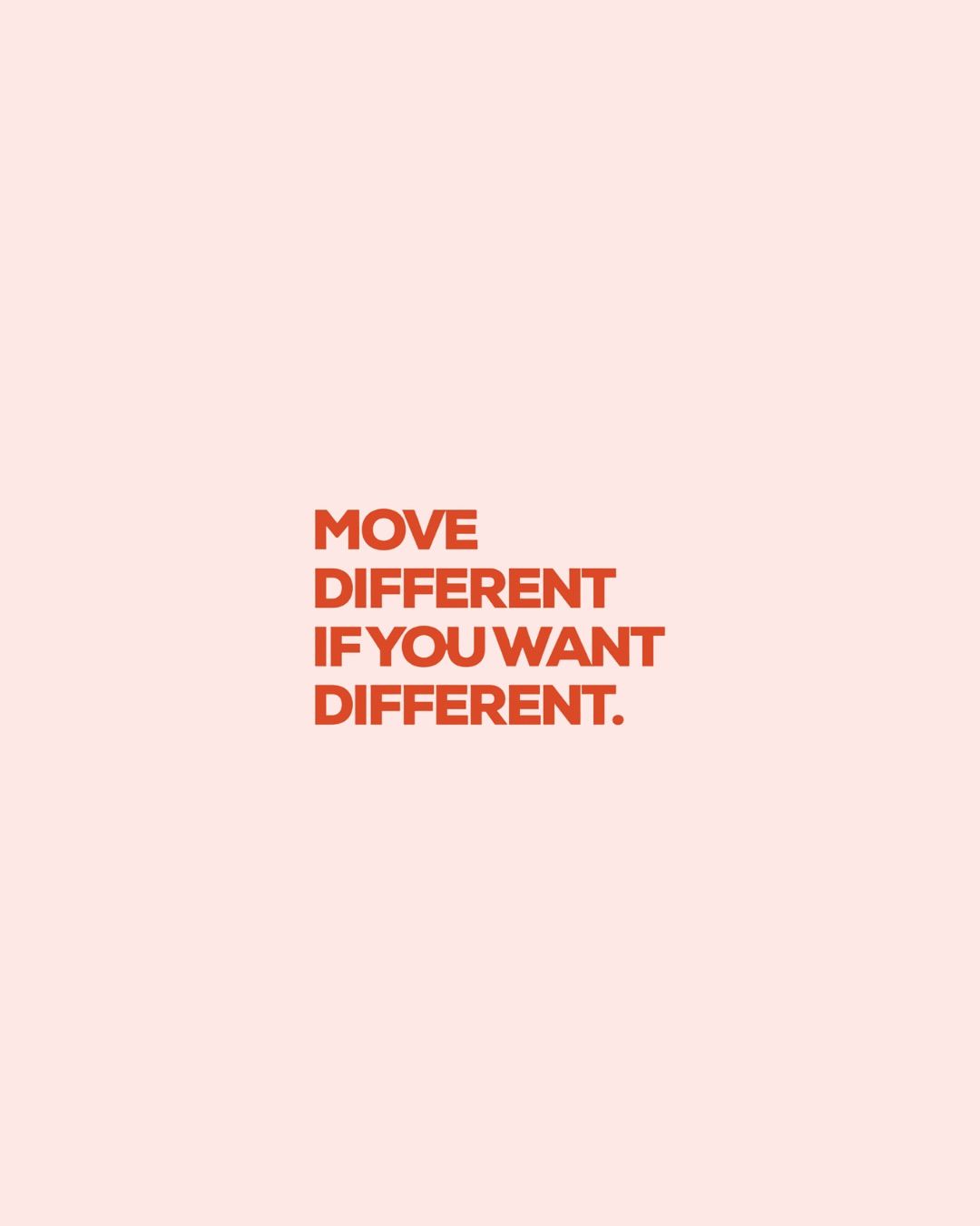 Move Different Motivational Quote