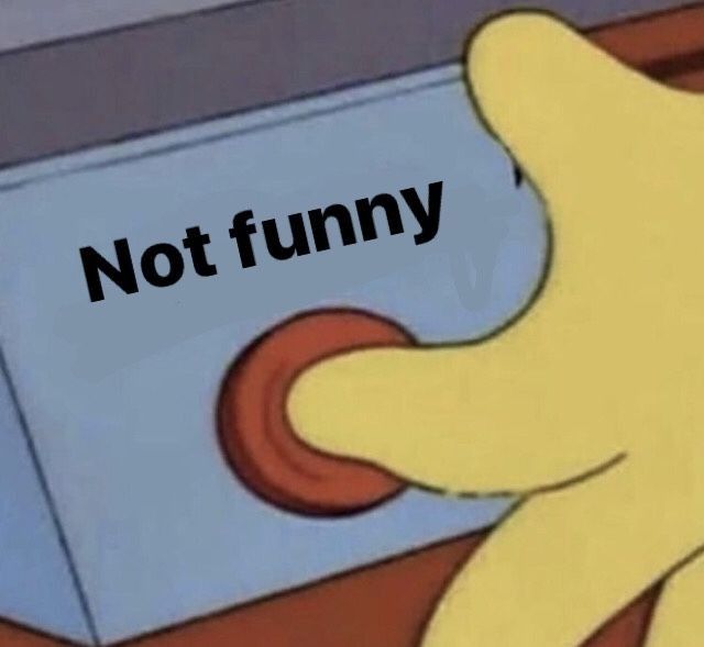 Not Funny Simpsons Meme — Anime