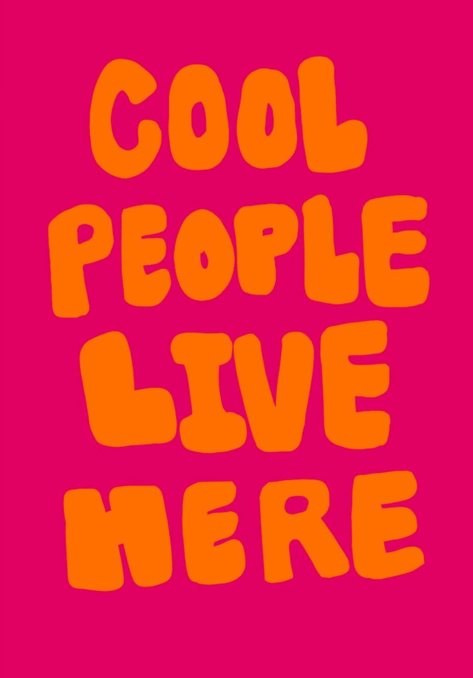 Cool People Live Here Quote Art