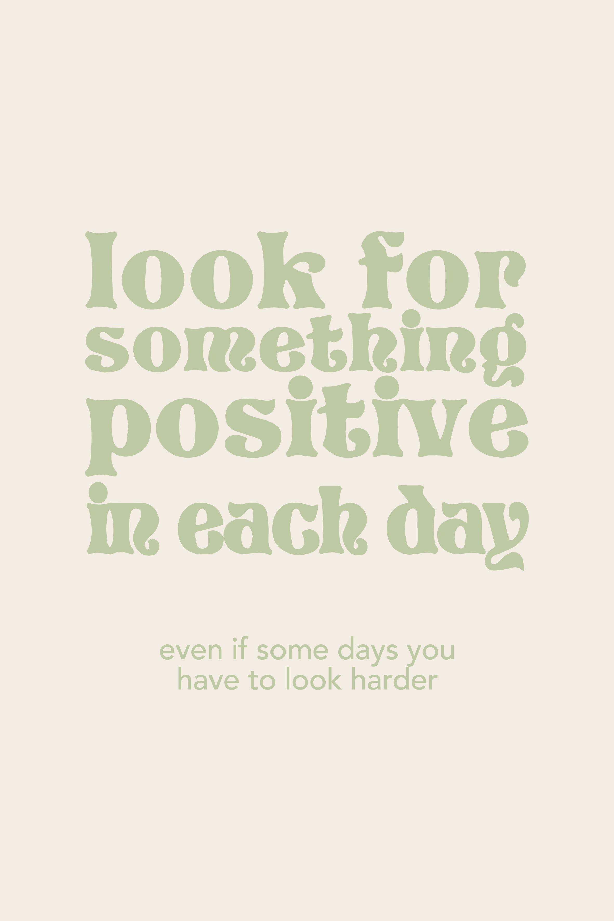 Look For Something Positive Quote