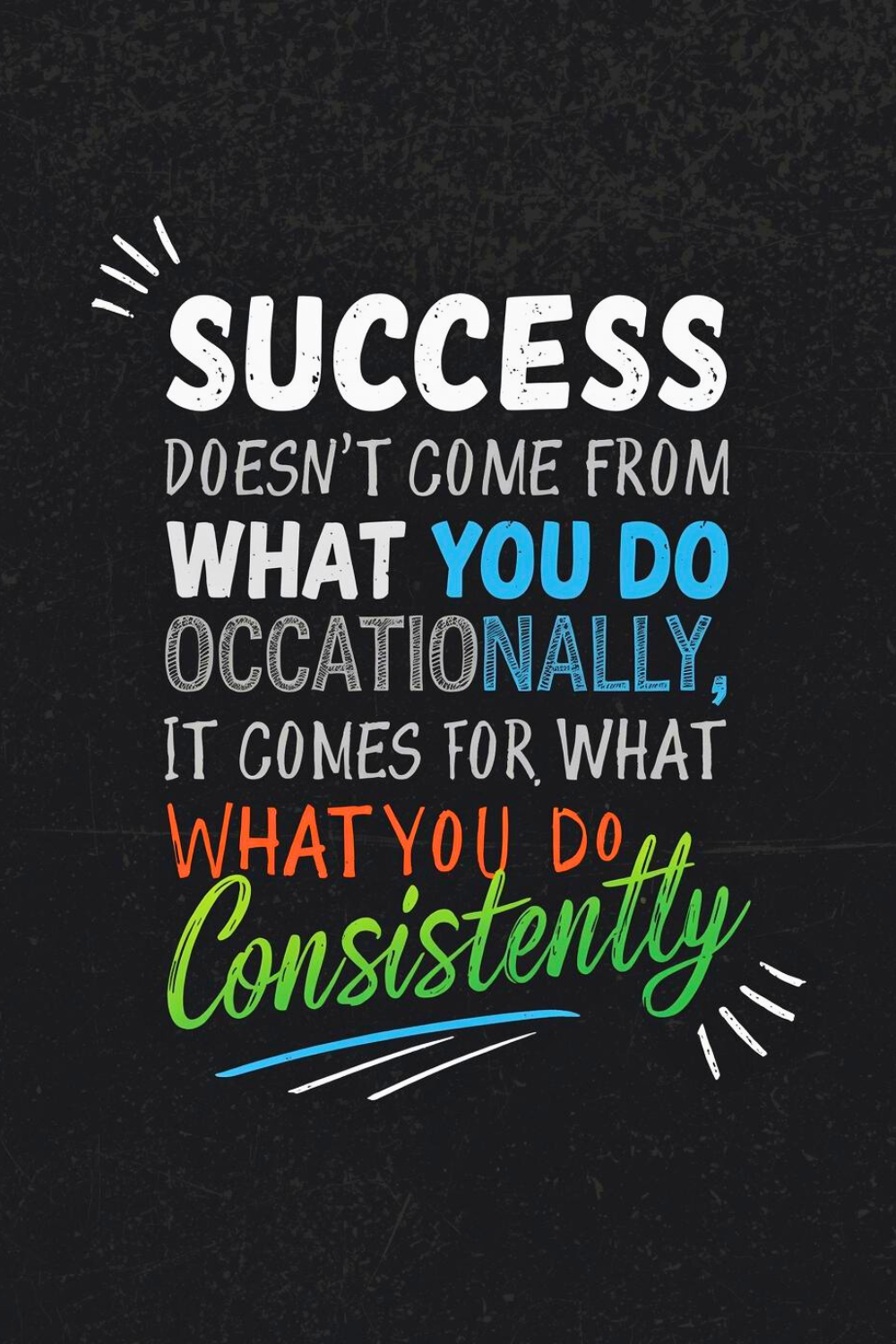 Success Consistency Motivational Quote