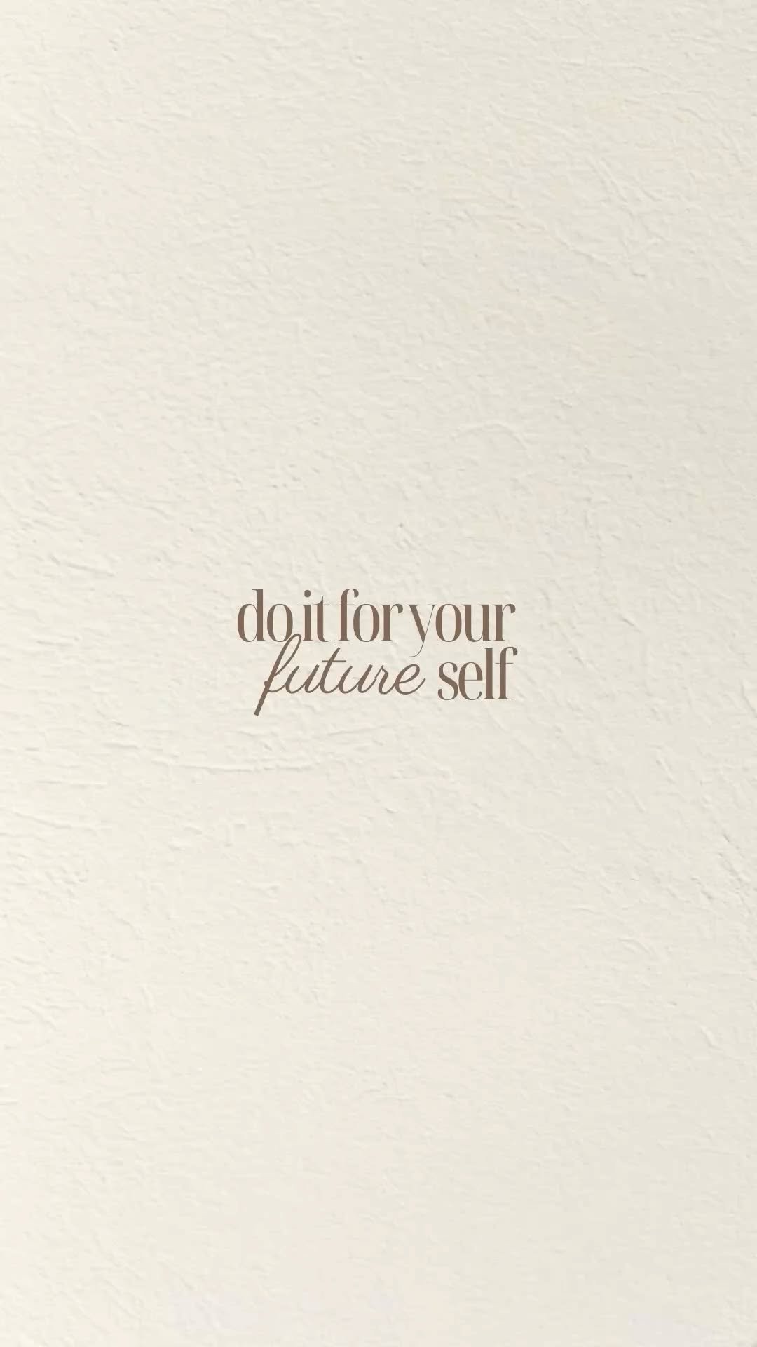 Do It For Your Future Self Quote