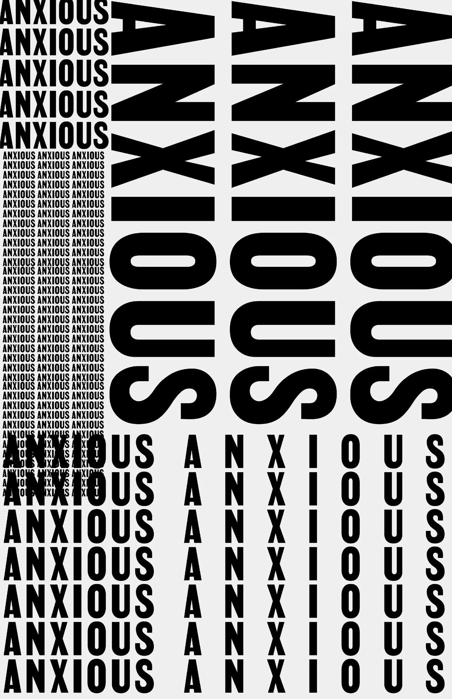 Repeated 'Anxious' Typography Art
