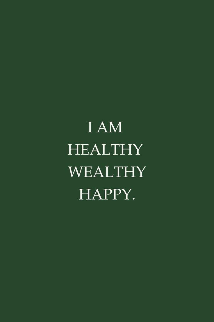 I Am Healthy Wealthy Happy Affirmation