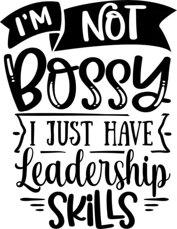 I'm Not Bossy Leadership Quote