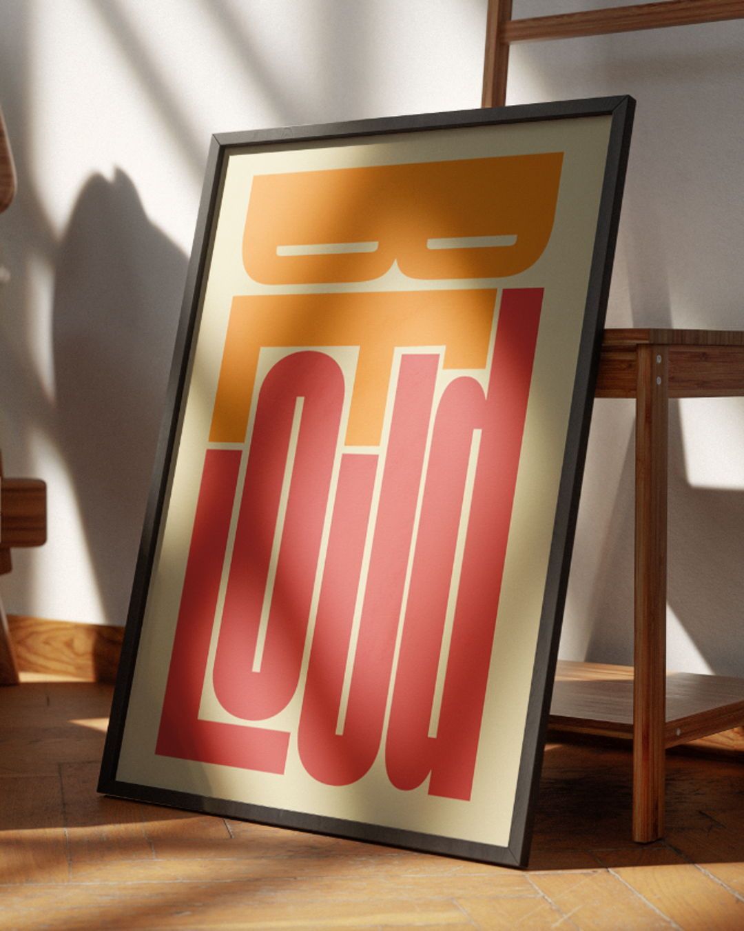 Framed Be Loud Typography Poster