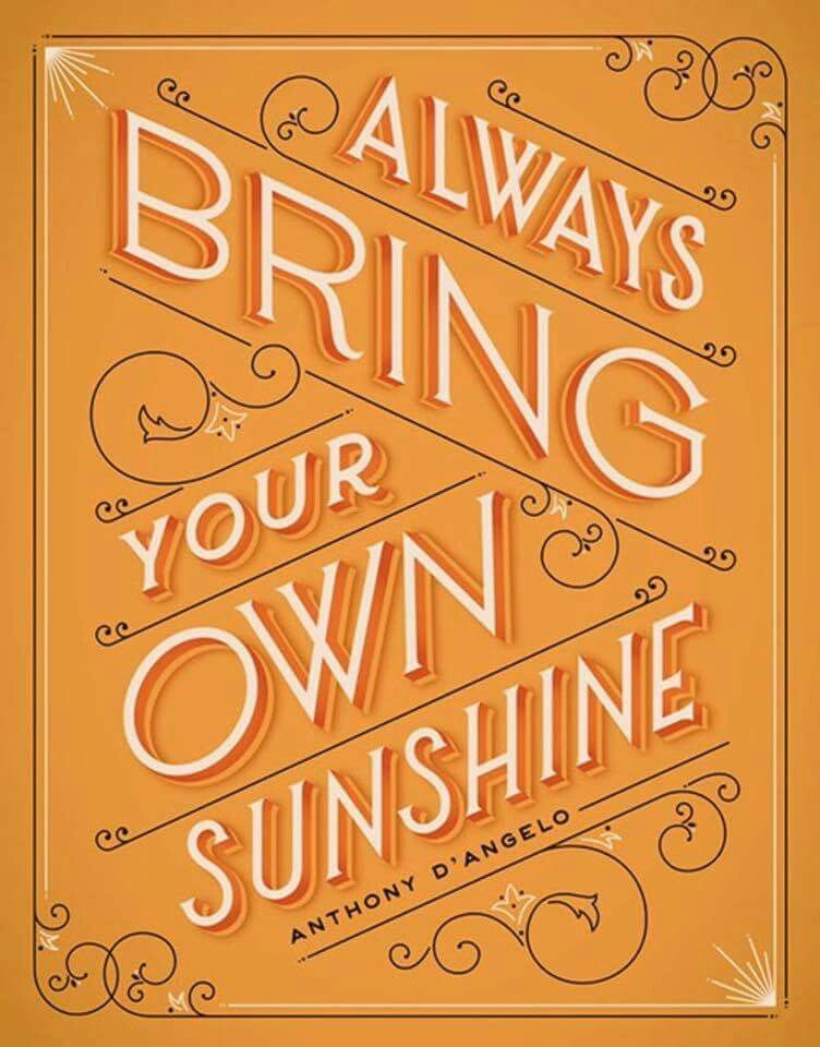 Always Bring Your Own Sunshine Poster