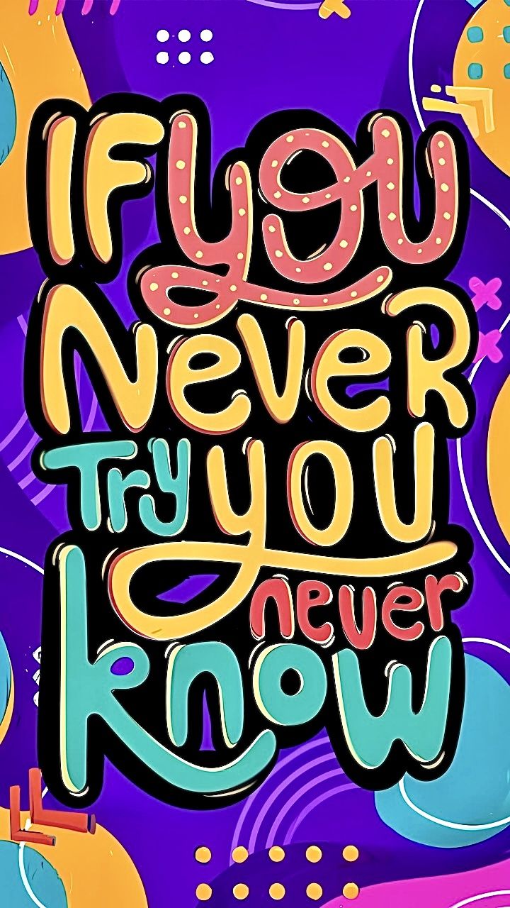 Motivational If You Never Try You Never Know Quote